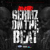 Germz On The Beat(feat. Germz) (Explicit) - Denerro&Germz