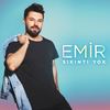 Sıkıntı Yok - Emir