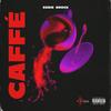 Caffè (Explicit) - Eddie Brock