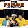 Pa Malo - Mr. S&Blakjak&Dj V2G