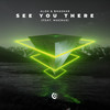See You There (feat. MAGNUS) - Alok&Bhaskar&Magnus