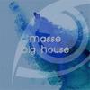 Big House (Original Mix) - Masse