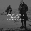 Cherry Cola - Lucky Luke&Gaullin&Lukas Kemesis&Linas Gaudutis