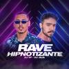 Rave Hipnotizante(feat. Dj Vp, Mc Madan, Mc Th, Mc Gw & Mc Cyclope) - Dj Jaja&DJ VP&MC Madan&Mc Th&MC GW&Mc Cyclope