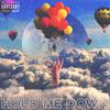 Hold Me Down (Explicit) - Kg