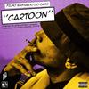 Cartoon (Explicit) - FBC&Coyote Beatz