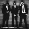 Wake Me Up - Simply Three&Aloe Blacc&Tim Bergling&Michael Aaron Einziger