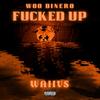 Fucked Up (Explicit) - Woo Dinero