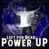 Left For Dead Power Up (Explicit) - Capitol I-Man