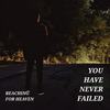 You Have Never Failed (feat. Stephon Maroney & Nicholas Bailey) - Reaching For Heaven&Stephon Maroney&Nicholas Bailey