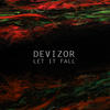 Let It Fall (Radio Edit) - Devizor