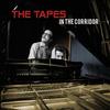 In the Corridor - The Tapes