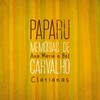 Paparu - Clarianas&Ana Maria Carvalho&Memórias de Carvalho&Bel Carvalho