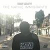 The Native Immigrants (Explicit) - Swami Baracus
