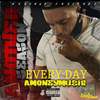 Everyday (Explicit) - AMONEYMUZIC