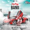 BANII (Explicit) - elCazy