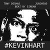 #KEVINHART (Explicit) - Tony Deshae&JuggHead