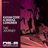 The Journey (Original Mix) - Kayan Code&Miikka Leinonen