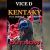 Kentaky (Explicit) - Vice D