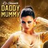 Daddy Mummy - Dj Shainth