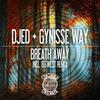 Breath Away (Instrumental Mix) - Djed&Gynisse Way