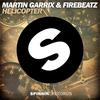 Helicopter - Martin Garrix&Firebeatz