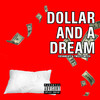 Dollar and a Dream (Explicit) - Foevabeatz&Twizzytwitch