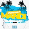 Summer Mandi (feat. Mr. Milky|Explicit) - Mandi Jo&Mr. Milky