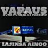 Lajinsa Ainoo (feat. HunkPunk & Dj Massimo) (Explicit) - Vapaus&HunkPunk&DJ Massimo