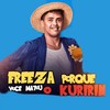 Freeza Porque Você Matou o Kuririm - Rei Da Cacimbinha