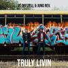 Truly Livin(feat. Jung Rev.) - JT Offiziell&Jung Rev.