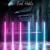 Bad Habits - Lost Heroes&2 vive&H3RØ