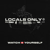 Watch Yourself (Canada Version) - Locals Only Sound