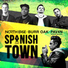 Spanish Town (Explicit) - North Base&Burr Oak&PAV4N