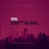 On Errythang (Pandavibe Remix|Explicit) - Pandavibe&Fly Street Gang&Juicy J