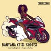 Banyana Ke Di 'cooter - KAYLEBAZZI&Katlego&Tsagae&King arhn