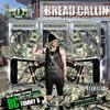 Bread Calling(Deluxe Edition) (EP|Explicit) - Tommy B