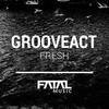 Fresh (Original Mix) - Grooveact