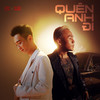Quên Anh Đi - Binz
