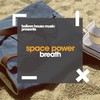 Breath (Original Mix) - Space Power