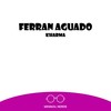 Kharma (Daniel Aguayo & Dominique Costa Remix) - Ferran Aguado&Dani Row&Jarvin Navarrete