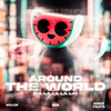 Around the World (La La La La La) - MELON&Wahlstedt&Dance Fruits Music