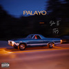 Palayo (Explicit) - $ho&Tituz