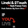 If You Live - Lineki&Franco Toro&2Touch