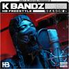 K Bandz HB Freestyle (Season 2|Explicit) - Hardest Bars&K Bandz