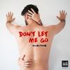 Don't Let Me Go (Radio Edit) - Lara Taylor