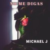 No Me Digas - Michael J