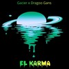 El Karma - Gacier&dragoo Gans