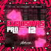 Exclusivas pro 12 (Explicit) - Mc Roger&DJ TK&DJ AZEVEDO ORIGINAL