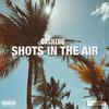 Shots In The Air (Explicit) - Cashtro